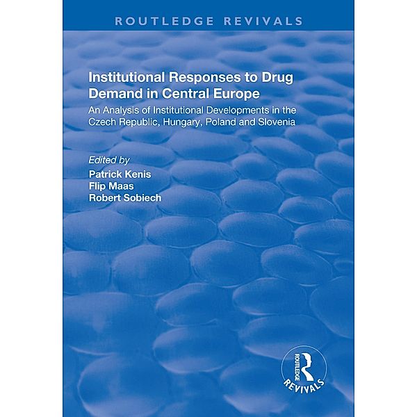 Institutional Responses to Drug Demand in Central Europe, Flip Maas
