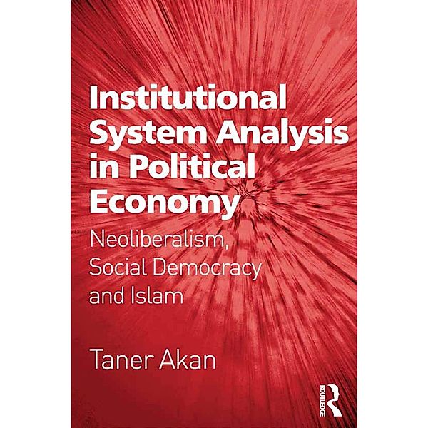 Institutional System Analysis in Political Economy, Taner Akan