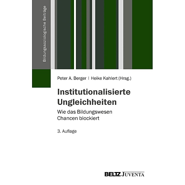Institutionalisierte Ungleichheiten / Bildungssoziologische Beiträge