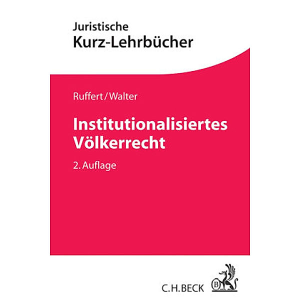 Institutionalisiertes Völkerrecht, Matthias Ruffert, Christian Walter