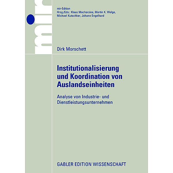 Institutionalisierung und Koordination von Auslandseinheiten, Dirk Morschett