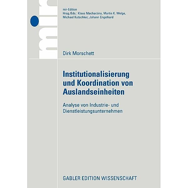 Institutionalisierung und Koordination von Auslandseinheiten / mir-Edition, Dirk Morschett