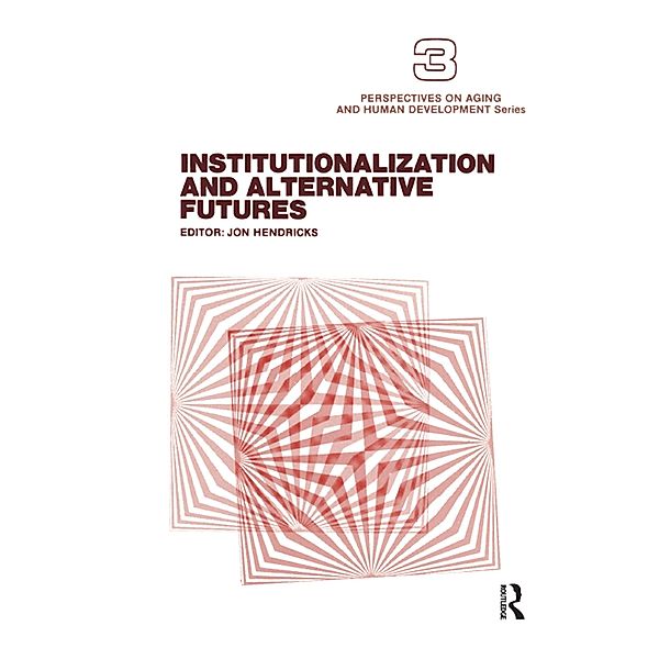 Institutionalization and Alternative Futures, Jon Hendricks