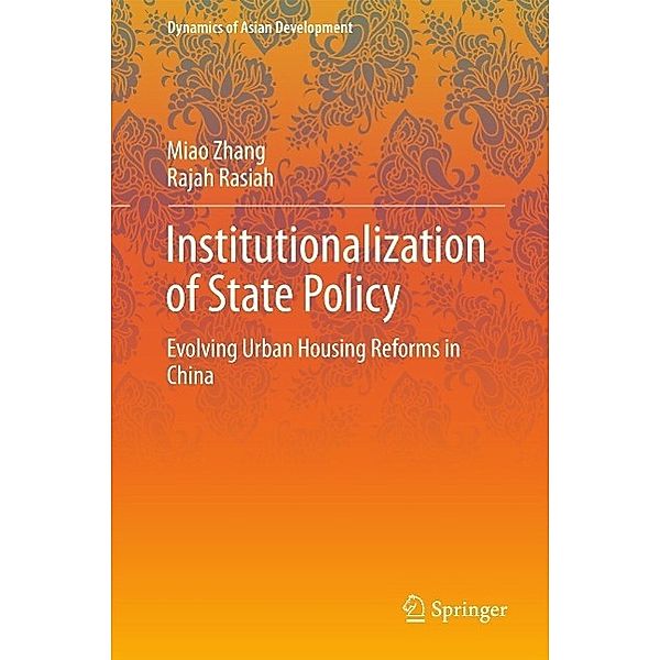 Institutionalization of State Policy / Dynamics of Asian Development, Miao Zhang, Rajah Rasiah
