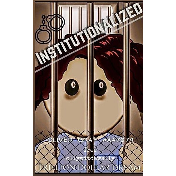 Institutionalized, Oliver Gray