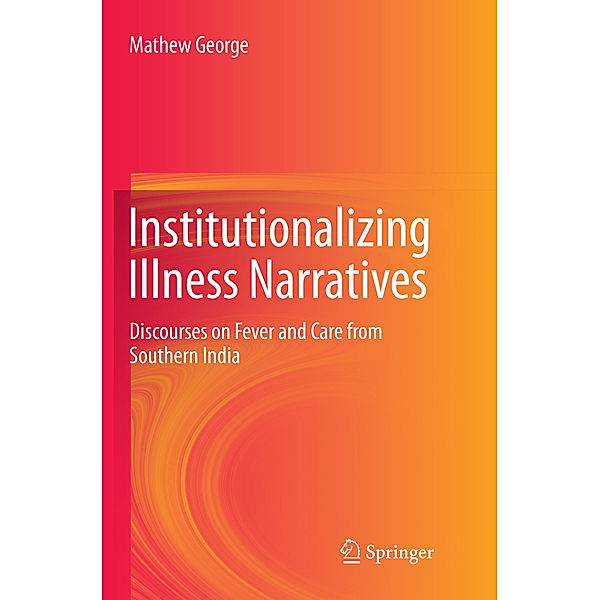 Institutionalizing Illness Narratives, Mathew George