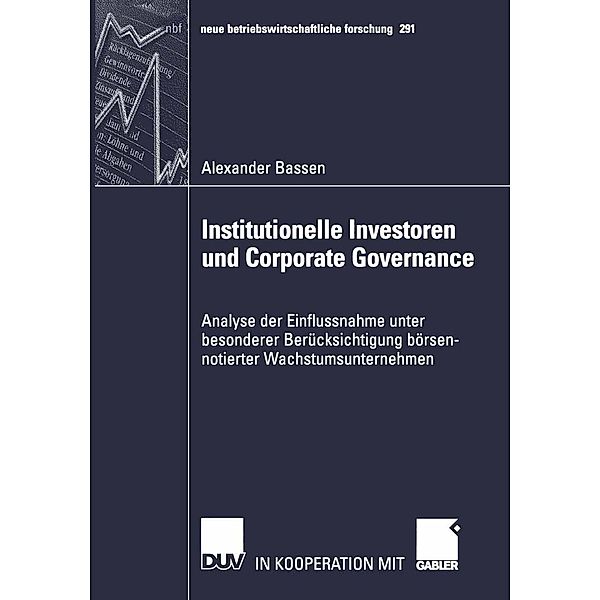 Institutionelle Investoren und Corporate Governance / neue betriebswirtschaftliche forschung (nbf) Bd.291, Alexander Bassen