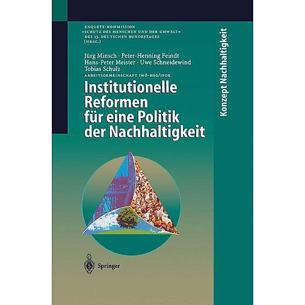 Institutionelle Reformen für eine Politik der Nachhaltigkeit, Jörg Minsch, Peter-Henning Feindt, Hans-Peter Meister