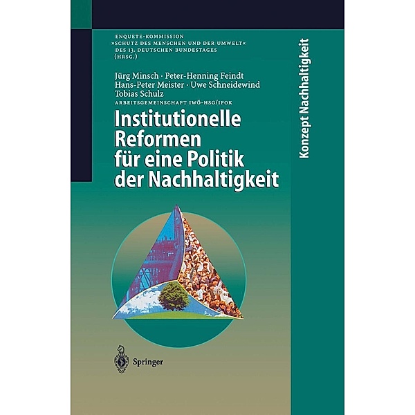 Institutionelle Reformen für eine Politik der Nachhaltigkeit, Tobias Schulz, Jörg Minsch, Peter-Henning Feindt, Hans-Peter Meister, Uwe Schneidewind