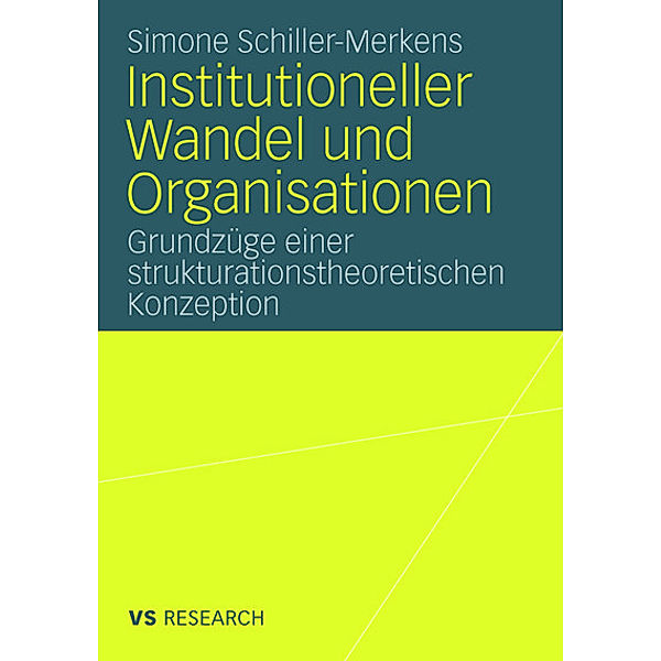 Institutioneller Wandel und Organisationen, Simone Schiller-Merkens