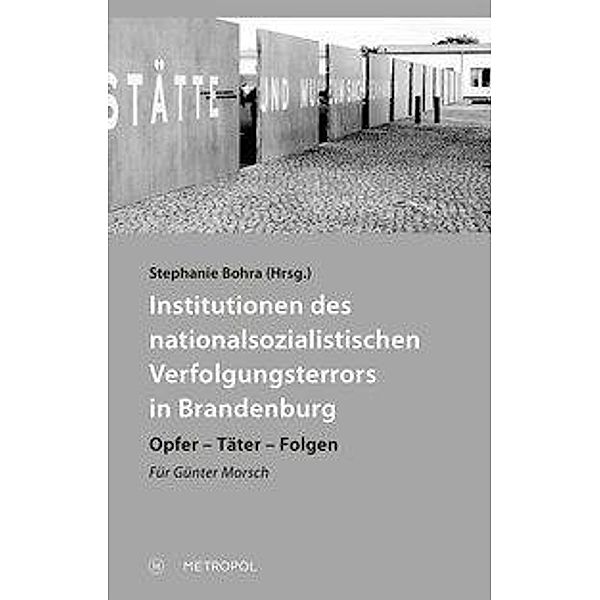 Institutionen des nationalsozialistischen Verfolgungsterrors in Brandenburg