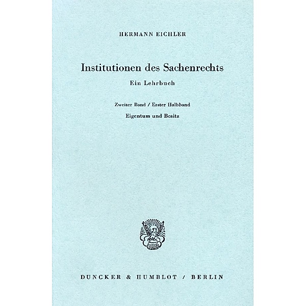 Institutionen des Sachenrechts., Hermann Eichler