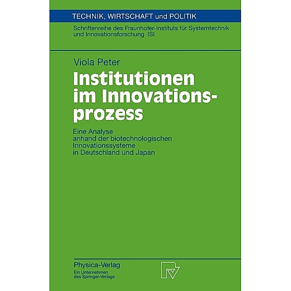 Institutionen im Innovationsprozess / Technik, Wirtschaft und Politik Bd.46, Viola Peter