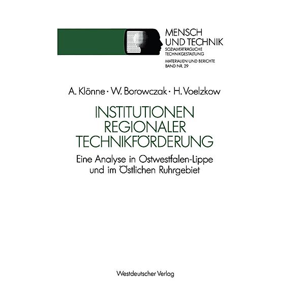Institutionen regionaler Technikförderung / Sozialverträgliche Technikgestaltung, Materialien und Berichte Bd.29, Winfried Borowczak, Helmut Voelzkow