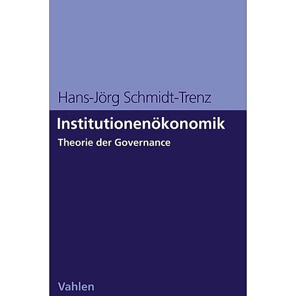 Institutionenökonomik, Hans-Jörg Schmidt-Trenz