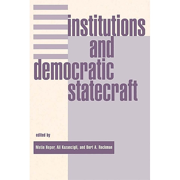 Institutions And Democratic Statecraft, Metin Heper