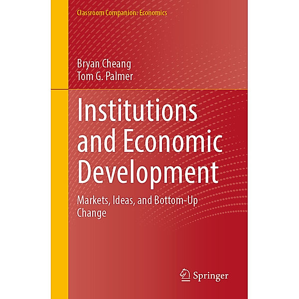 Institutions and Economic Development, Bryan Cheang, Tom G. Palmer
