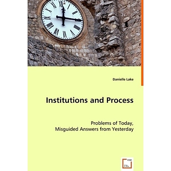 Institutions and Process, Danielle Lake