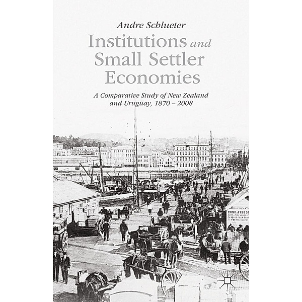 Institutions and Small Settler Economies, A. Schlueter