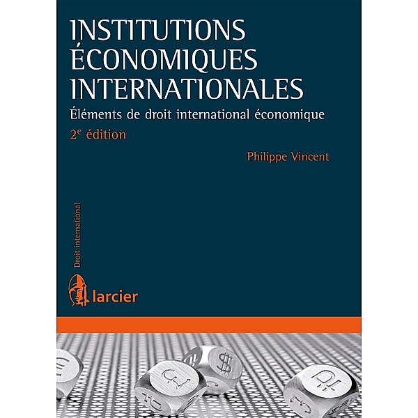 Institutions économiques internationales, Philippe Vincent