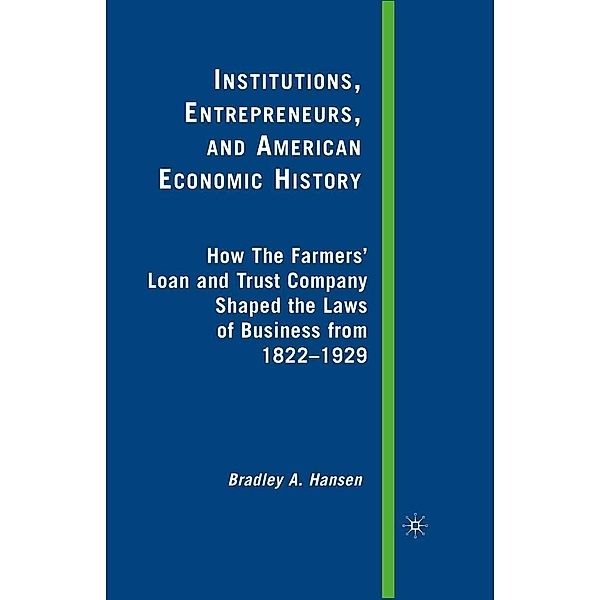 Institutions, Entrepreneurs, and American Economic History, B. Hansen