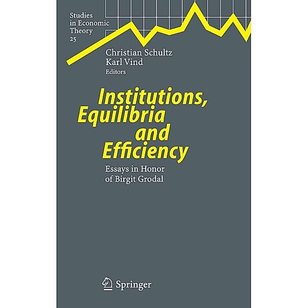 Institutions, Equilibria and Efficiency / Studies in Economic Theory Bd.25