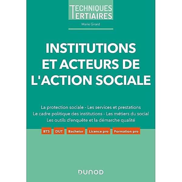 Institutions et acteurs de l'action sociale / Techniques Tertiaires, Marie Girard