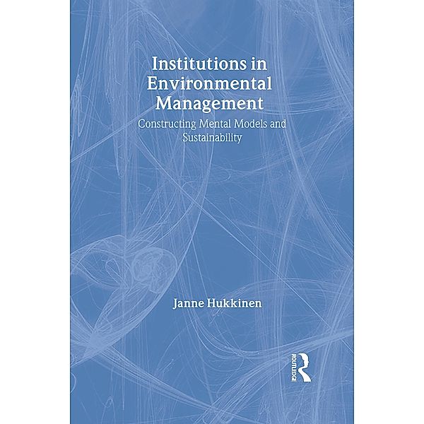 Institutions in Environmental Management, Janne Hukkinen