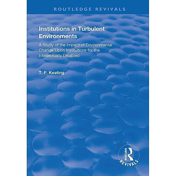 Institutions in Turbulent Environments, T. P. Keating