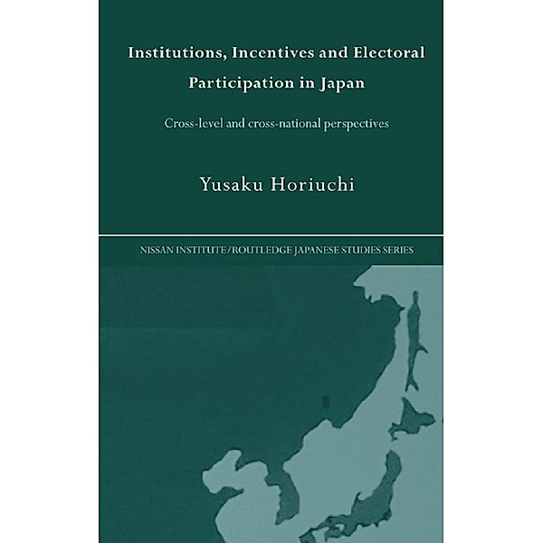 Institutions, Incentives and Electoral Participation in Japan, Yusaku Horiuchi