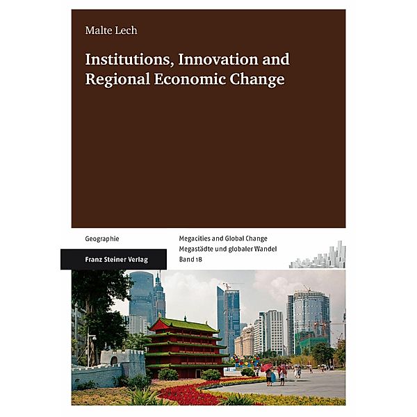 Institutions, Innovation and Regional Economic Change, Malte Lech
