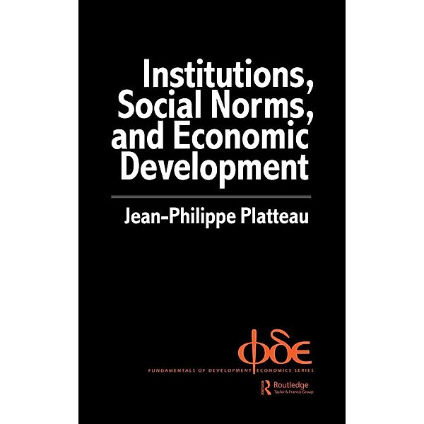 Institutions, Social Norms and Economic Development, Jean-Philippe Platteau