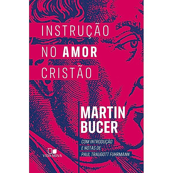 Instrução no amor cristão, Martin Bucer