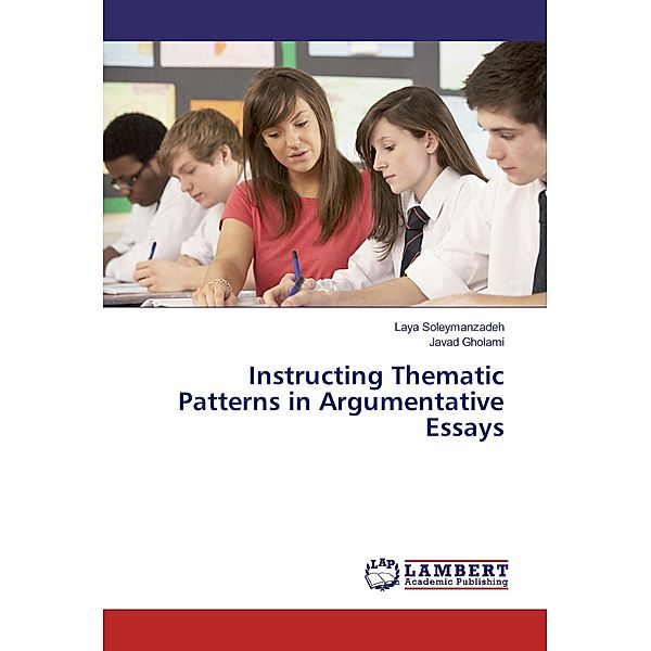 Instructing Thematic Patterns in Argumentative Essays, Laya Soleymanzadeh, Javad Gholami