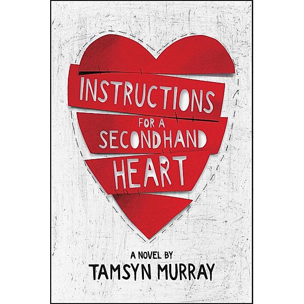 Instructions for a Secondhand Heart, Tamsyn Murray