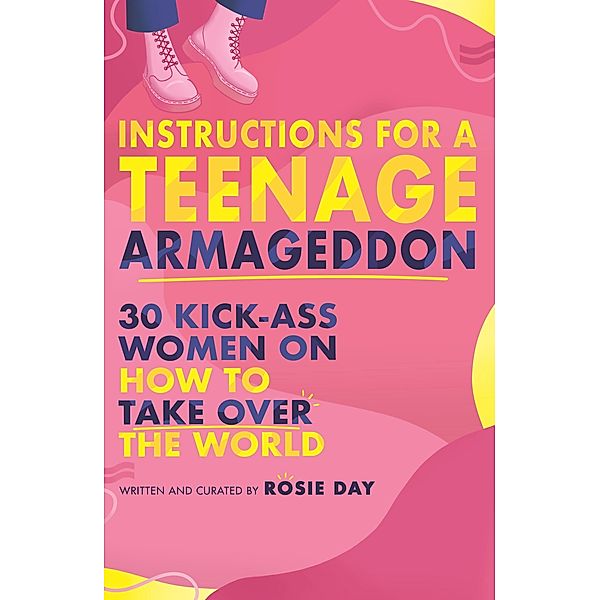 Instructions for a Teenage Armageddon, Rosie Day