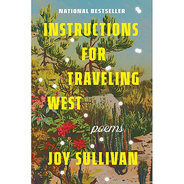 Instructions for Traveling West, Joy Sullivan