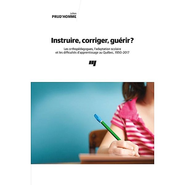 Instruire, corriger, guerir?, Prud'Homme Julien Prud'Homme