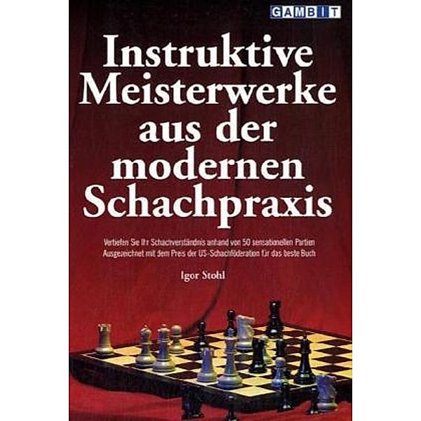 Instruktive Meisterwerke aus der modernen Schachpraxis, Igor Stohl