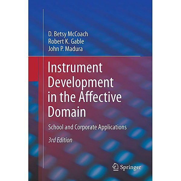Instrument Development in the Affective Domain, D. Betsy McCoach, Robert K. Gable, John P. Madura
