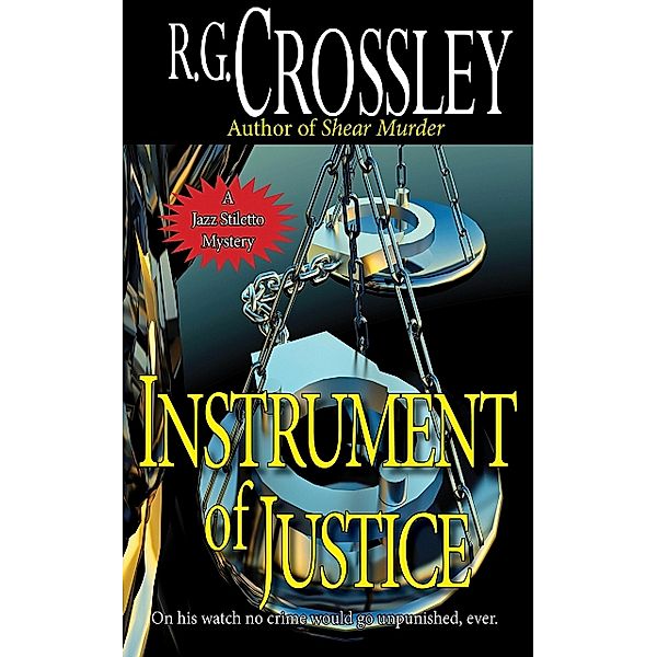 Instrument of Justice, R. G. Crossley