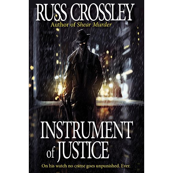 Instrument of Justice, Russ Crossley