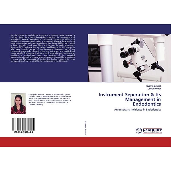 Instrument Seperation & Its Management in Endodontics, Supriya Sawant, Chetan Hotkar