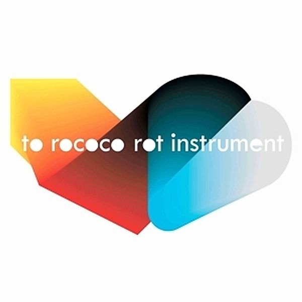 Instrument (Vinyl), To Rococo Rot