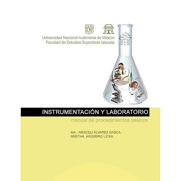 Instrumentación y laboratorio. Manual de procedimientos básicos, María Araceli Álvarez Gasca, Bertha Argüero Licea