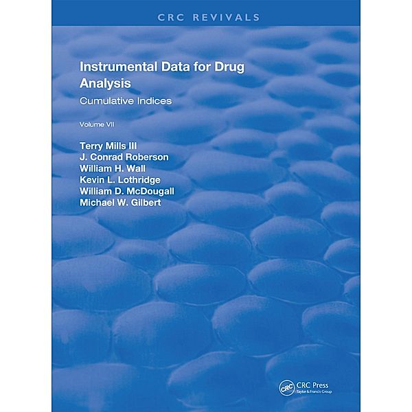Instrumental Data for Drug Analysis, Second Edition, Terry Mills