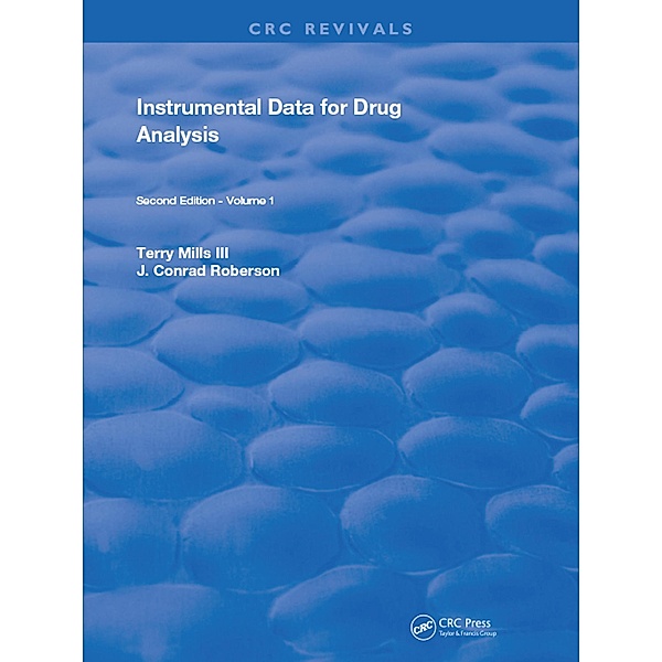 Instrumental Data for Drug Analysis, Second Edition, Terry Mills