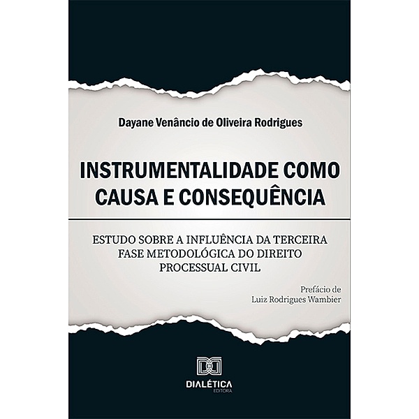 Instrumentalidade como causa e consequência, Dayane Venâncio de Oliveira Rodrigues