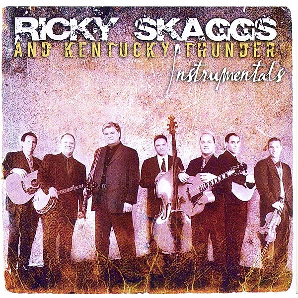Instrumentals, Ricky Skaggs & Kentucky Thunder