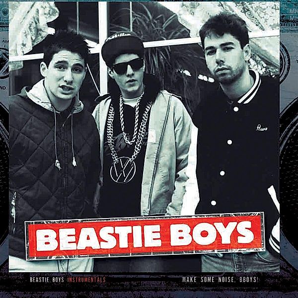 INSTRUMENTALS - MAKE SOME NOISE, BBOYS!, Beastie boys